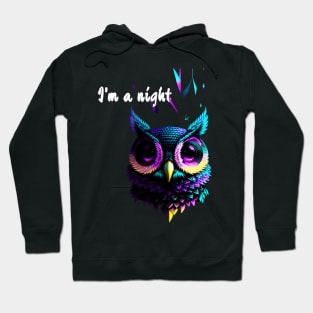 I'm a night OWL Hoodie